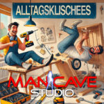 Alltagsklischees – Typisch Mann oder mehr dahinter? – Episode 14-2